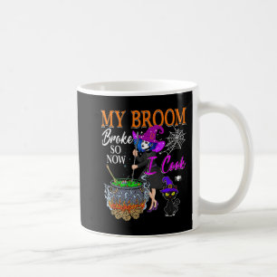 Taza De Café Mi Escoba Se Rompió Así Que Ahora Cocino La Perla