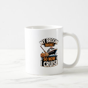 Taza De Café Mi escoba se rompió así que ahora conduzco el palo