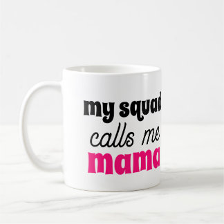 Taza De Café Mi escuadrón me llama regalo del Día de la Madre