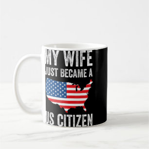 Taza De Café Mi Esposa Acaba De Convertirse En Ciudadana Estado