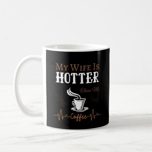 Taza De Café Mi Esposa Está Más Calurosa Que Mi Café (Izquierda)