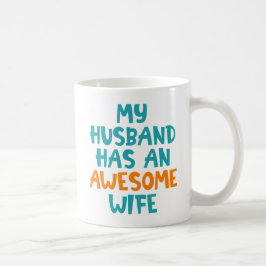 Taza De Café Mi Esposo Tiene Una Esposa Increíble