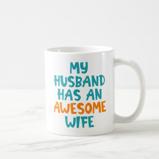 Taza De Café Mi Esposo Tiene Una Esposa Increíble (Derecha)