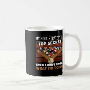 Taza De Café Mi estrategia de piscina es el mejor billar secret