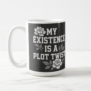 Taza De Café Mi existencia es un giro inesperado Diseño de cita