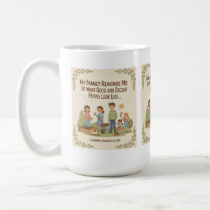Taza De Café Mi Familia Me Recuerda Lo Bueno Y Decente...