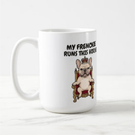 Taza De Café Mi Frenchie Manda en Esta Casa Bulldog Francés Rea