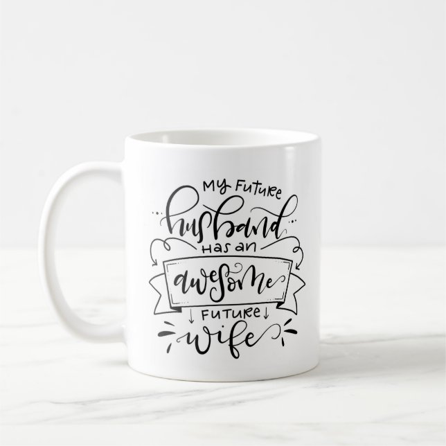 Taza De Café Mi futuro esposo... (Izquierda)