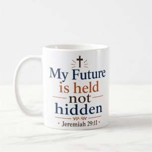 Taza De Café Mi futuro está en sus manos, no oculto. Versículo