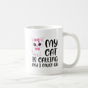 Taza De Café Mi gato está llamando y debo irme