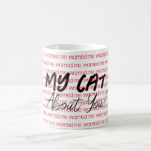 Taza De Café Mi Gato me advirtió acerca de ti Mug