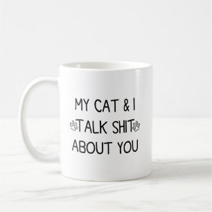 Taza De Café Mi gato y yo hablamos de ti 2 caras
