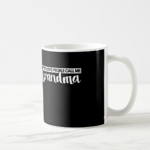 Taza De Café Mi gente favorita me llama abuela