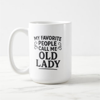 Taza De Café Mi Gente Favorita Me Llama Abuela Anciana 