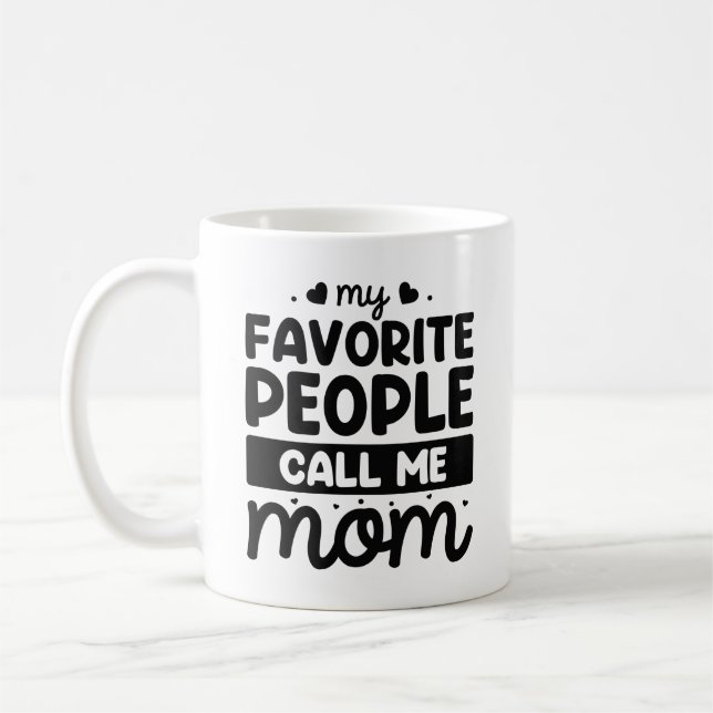 Taza De Café Mi gente favorita me llama mamá (Izquierda)