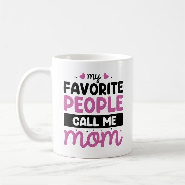 Taza De Café Mi gente favorita me llama mamá (Izquierda)
