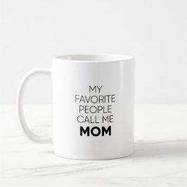 Taza De Café Mi gente favorita me llama mamá Mug