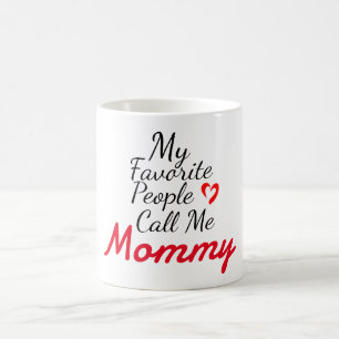 Taza De Café Mi gente favorita me llama mamá, personaliza