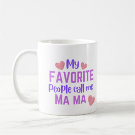 Taza De Café Mi gente favorita me llama Mamáes Mamáes café tazó