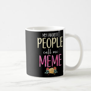 Taza De Café Mi Gente Favorita Me Llama Meme Floral Abuela Flo