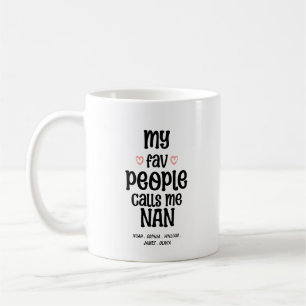 TAZA DE CAFÉ MI GENTE FAVORITA ME LLAMA NAN