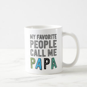 Taza De Café Mi gente favorita me llama papá