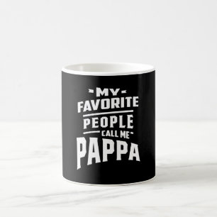 Taza De Café Mi gente favorita me llama Pappa - Padre Abuelo