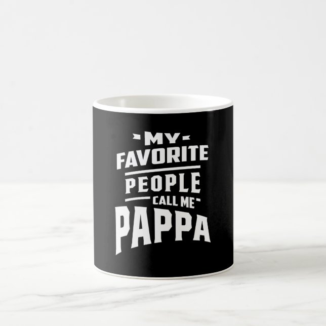 Taza De Café Mi gente favorita me llama Pappa - Padre Abuelo (Centro)