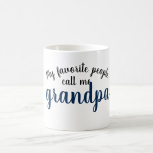 Taza De Café mi gente preferida me llama abuelo