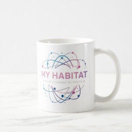 Taza De Café "Mi Hábitat Es Donde Aprendí Mis Hábitos"