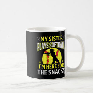 Taza De Café Mi Hermana Juega Softball Aquí Para El Snacks Br