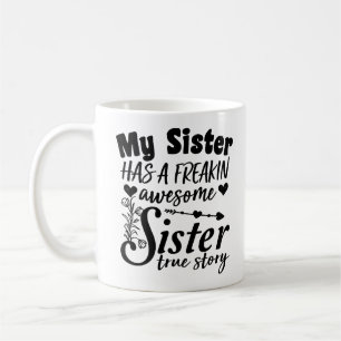 Taza De Café Mi hermana tiene una hermana increíblemente genial