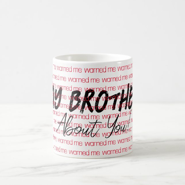 Taza De Café Mi hermano me advirtió de ti Mug (Centro)