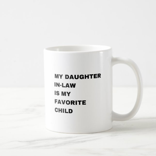 Taza De Café Mi Hija Es Mi Hija Favorita (Derecha)