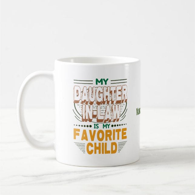 Taza De Café Mi Hija Es Mi Hija Favorita, Moderna (Izquierda)