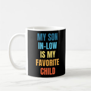 Taza De Café Mi Hijo De Derecho Es Mi Hijo Favorito.