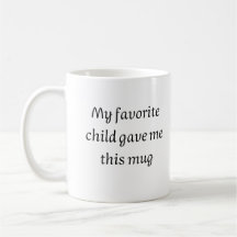 Mi hijo favorito me dio esta taza, Día del Padre