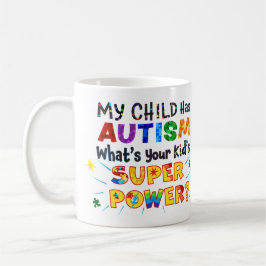 Taza De Café Mi hijo tiene AUTISMO, ¿cuál es el SUPER PODER de
