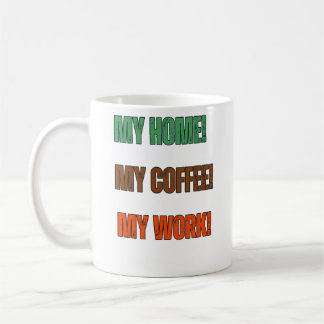 Taza De Café Mi Hogar Mi Café Mi Declaración de Trabajo Diseño