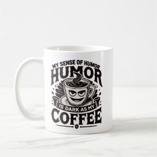 Taza De Café Mi humor es tan oscuro como mi café - diseño graci