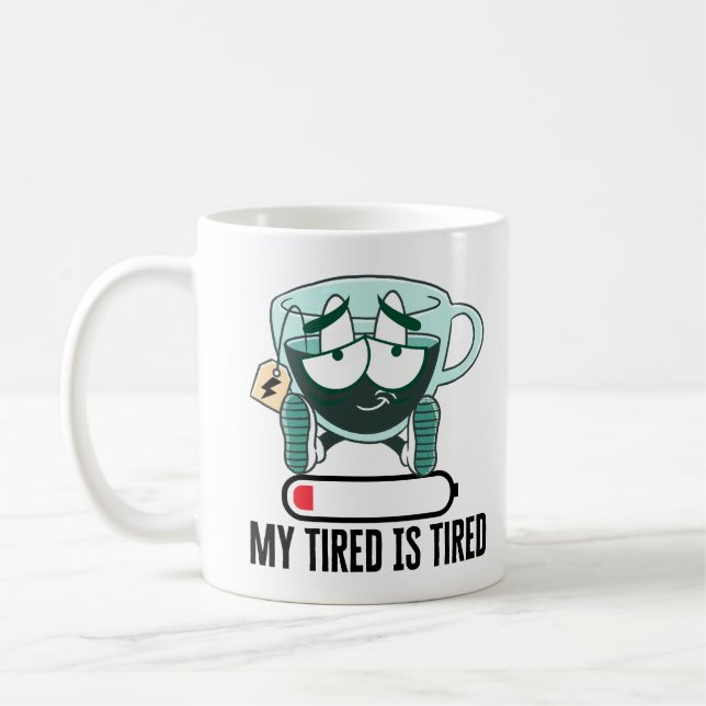 Taza De Café Mi iS cansado.w (Izquierda)