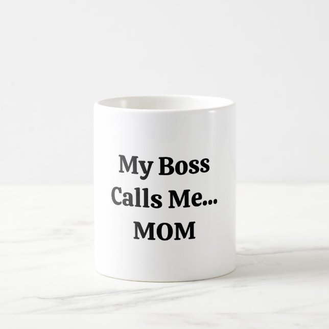 Taza De Café Mi jefe me llama Día de la Madre (Centro)