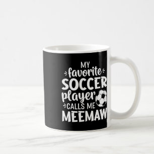 Taza De Café Mi jugador de fútbol favorito me llama Meemaw