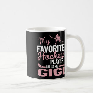 Taza De Café Mi jugador de hockey favorito me llama Gigi Hockey
