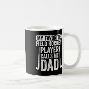 Taza De Café Mi jugador favorito de hockey sobre hierba me llam