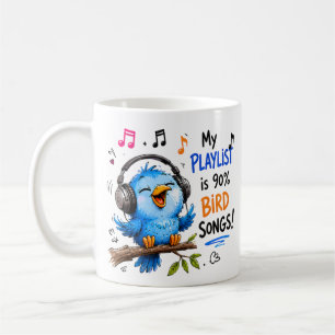 Taza De Café Mi lista de reproducción es 90% canciones de pájar