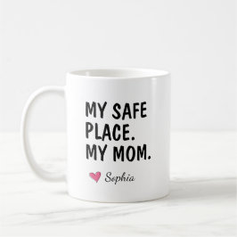 Taza De Café Mi Lugar Seguro Mi Mamá Regalo Personalizado