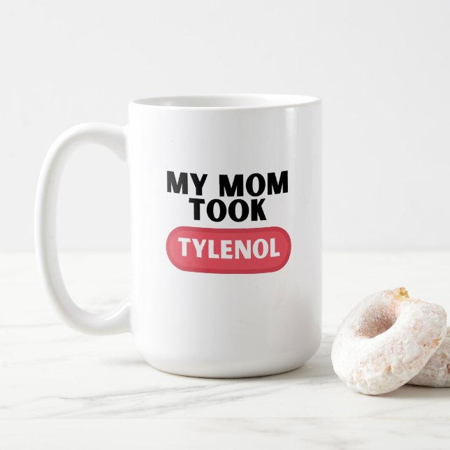 Taza De Café Mi madre tomó tylenol (Con donut)