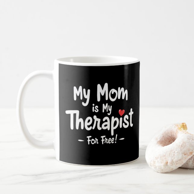 Taza De Café Mi mamá es mi terapeuta (Con donut)