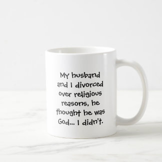 Taza De Café Mi marido y yo nos divorciamos sobre razón